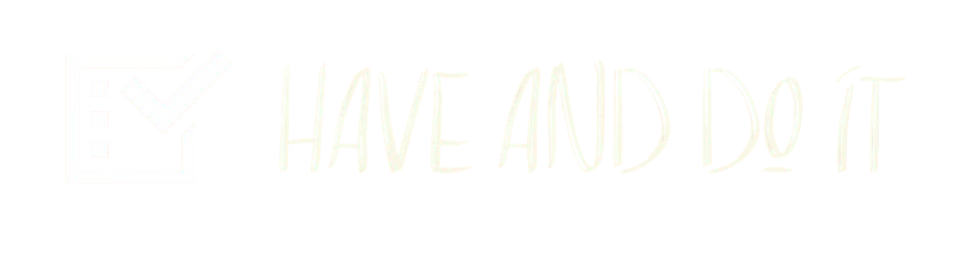 have and do it